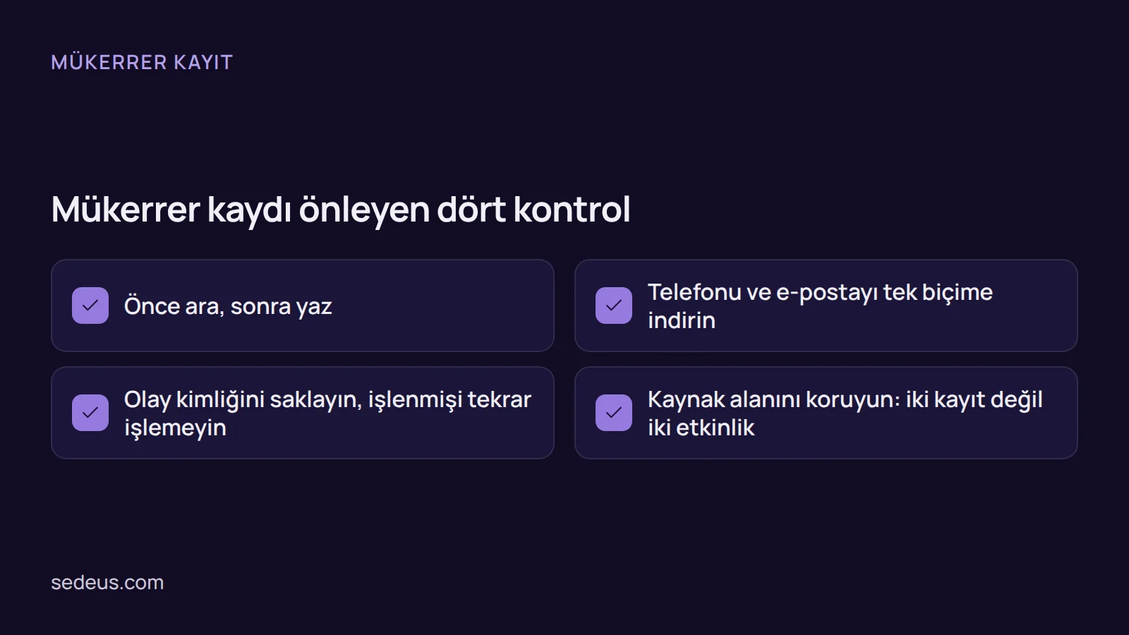 Kontrol listesi: crm api entegrasyonu ve webhook akışında mükerrer kaydı önlemek için bakılacak dört madde.