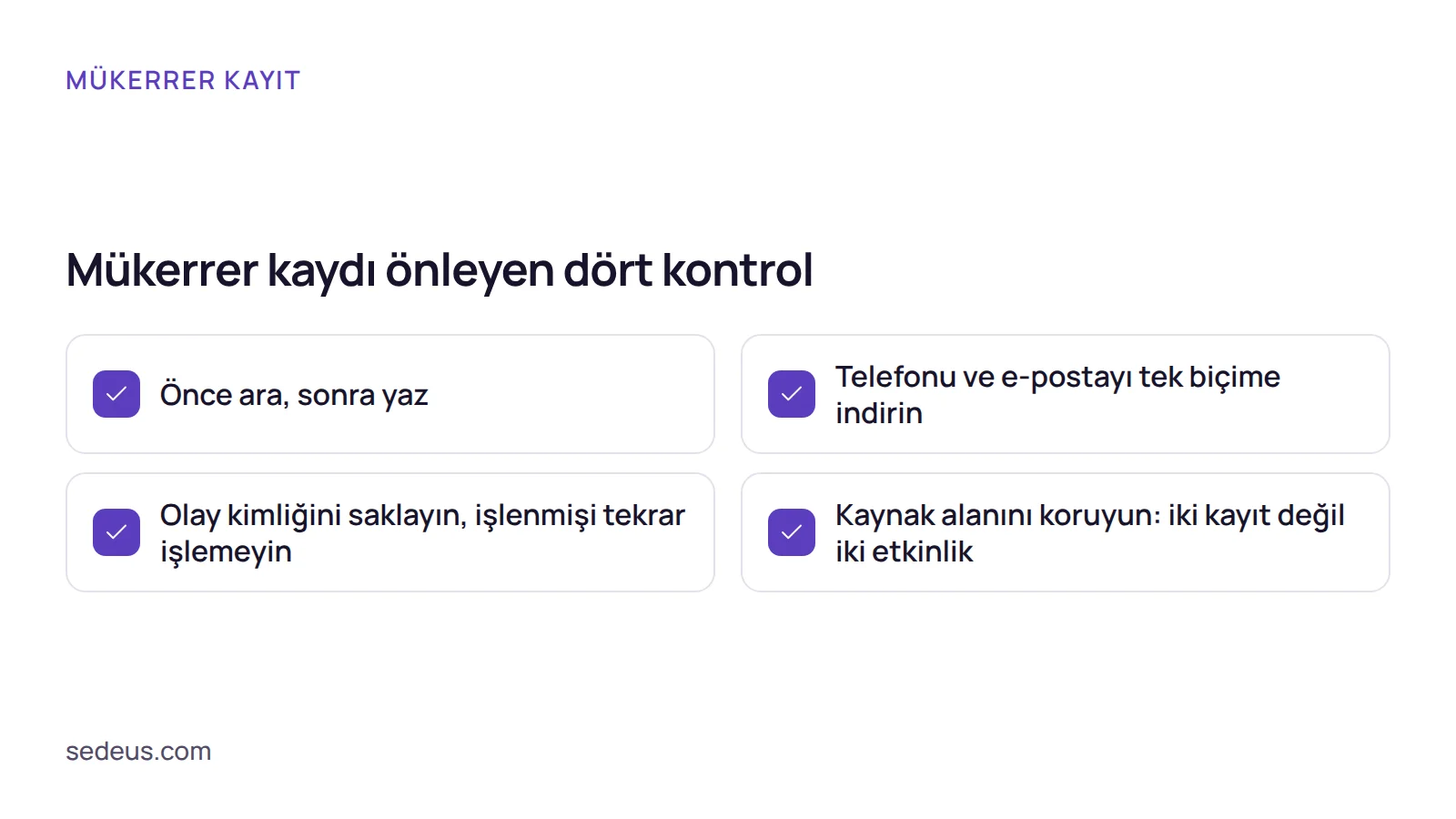 Kontrol listesi: crm api entegrasyonu ve webhook akışında mükerrer kaydı önlemek için bakılacak dört madde.
