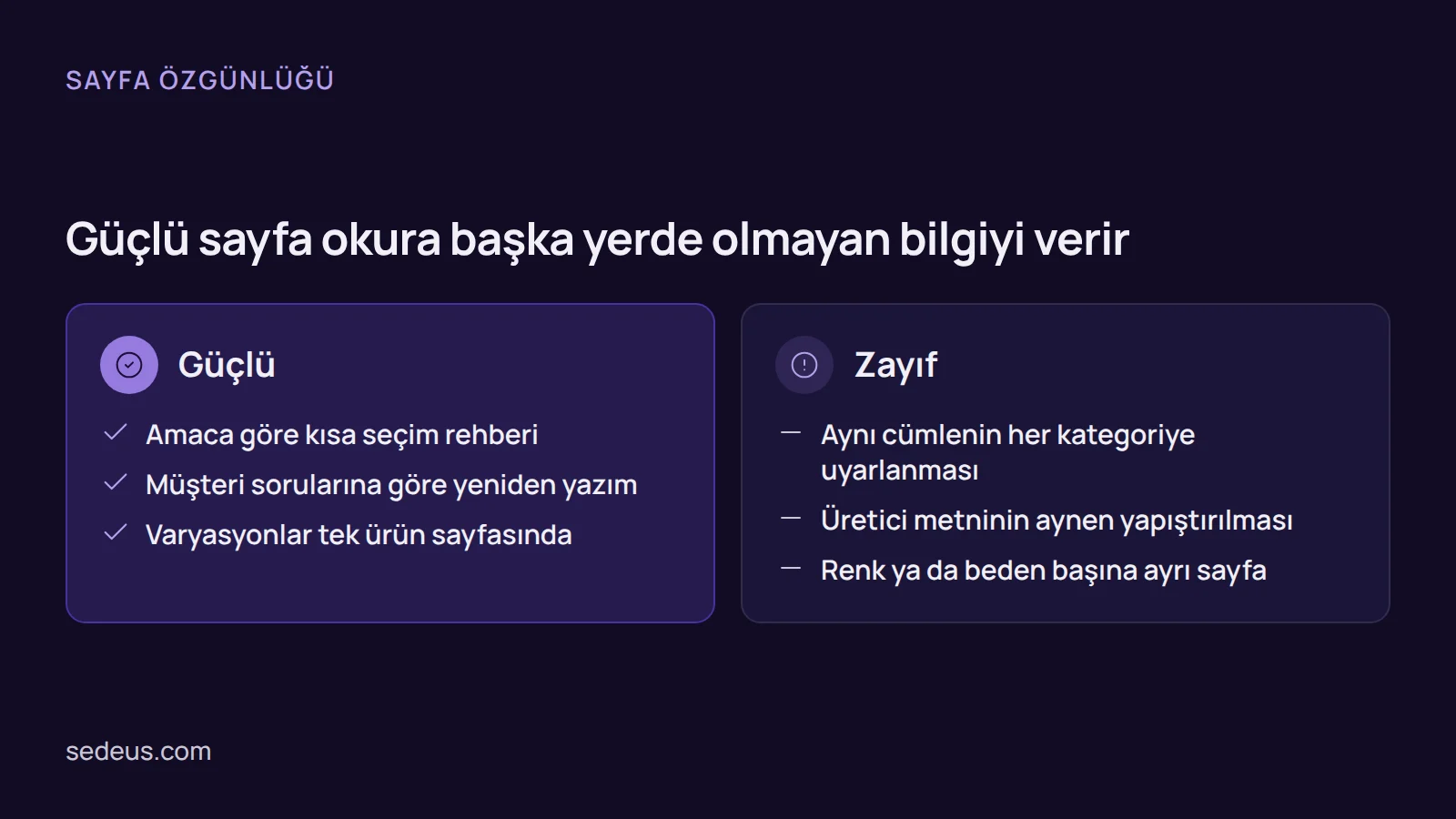 Karşılaştırma: güçlü sayfalar kullanım amacına göre rehber sunarken zayıf sayfalar aynı cümleyi çoğaltır ve üretici metnini yapıştırır.