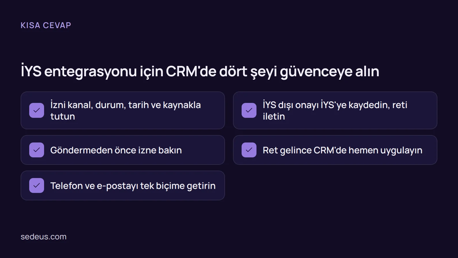 Kontrol listesi: iys entegrasyonu için CRM'de izin alanları, İYS kaydı, gönderim öncesi kontrol ve tek biçimli iletişim bilgisi.