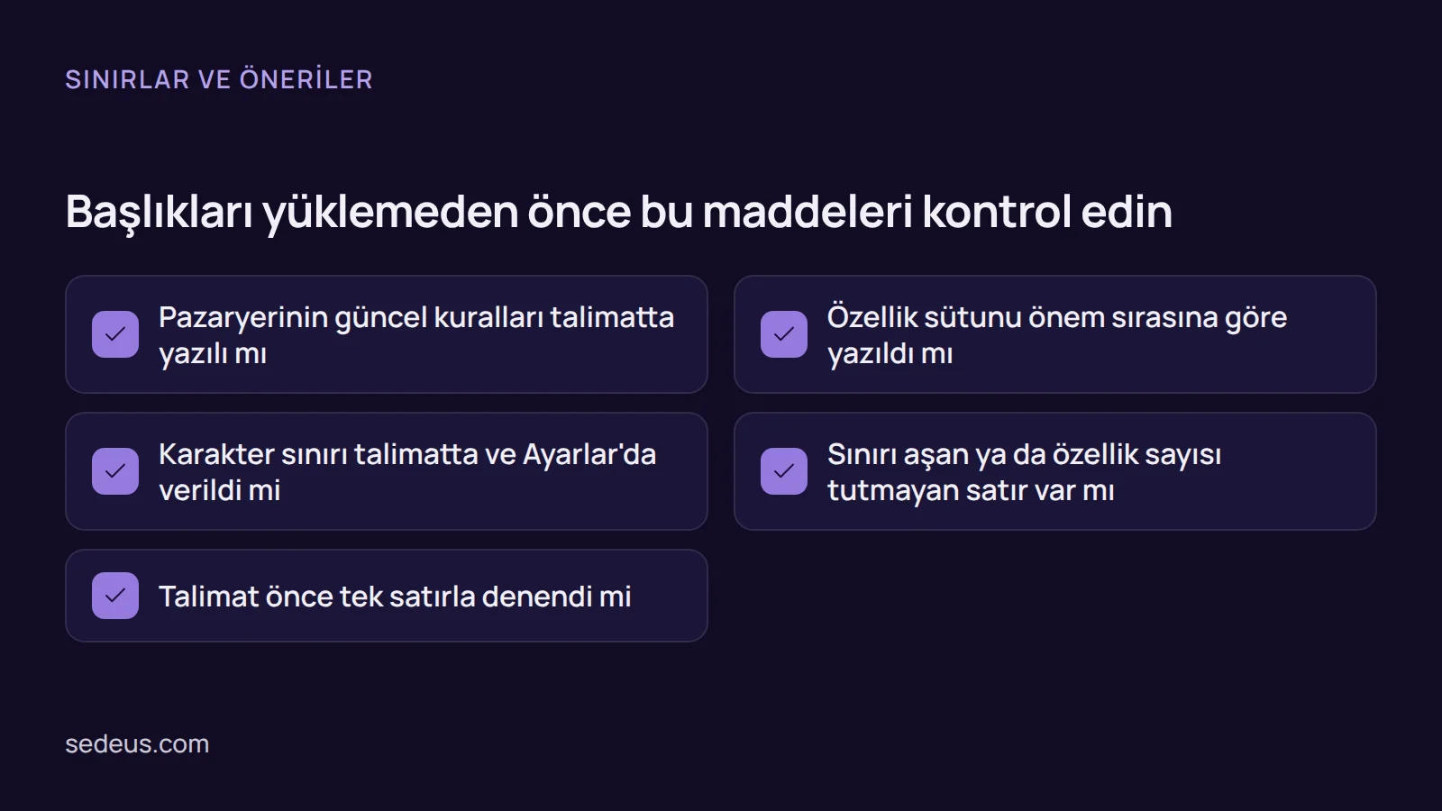 Kontrol listesi: pazaryeri kuralları, özellik sırası, karakter sınırı ve deneme kotası için talimat öncesi bakılacak maddeler.